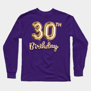 30th Birthday Gifts - Party Balloons Gold Long Sleeve T-Shirt